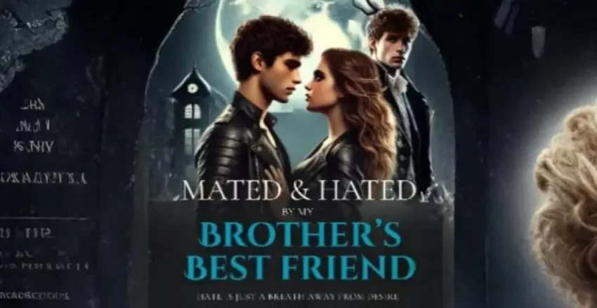 Mated and Hated by My Brother’s Best Friend Book Free